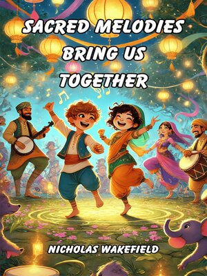 cover image of Sacred Melodies Bring Us Together